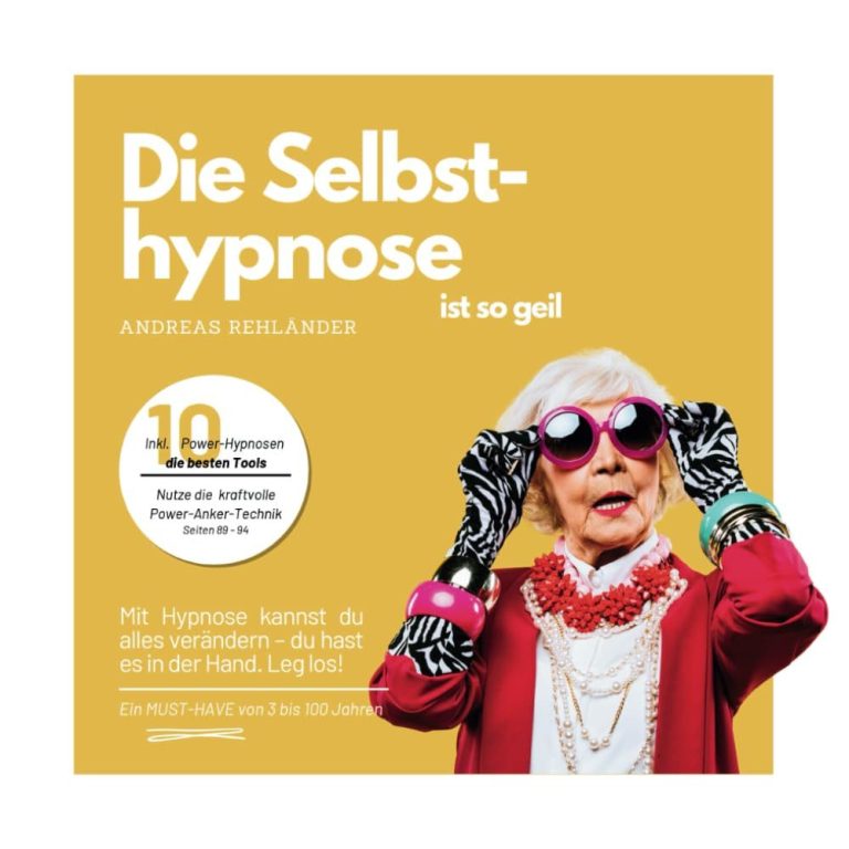 Selbsthypnose - ein Buch welches dein Leben verändert 